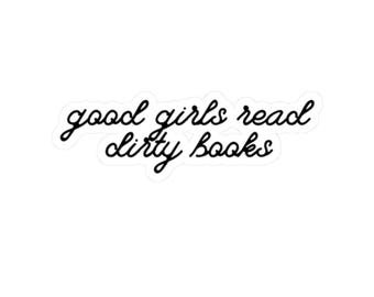 Kiss-Cut Stickers good girls read dirty books Bookish Kindle Stickers Dark Romance