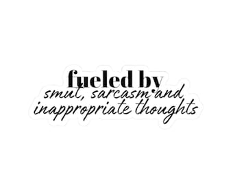 Kiss-Cut Stickers fueled by smut sarcasm and inappropriate thoughts Bookish Kindle Stickers Dark Romance
