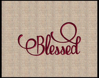 Word Blessed Thanksgiving Embroidery Design Blessed Script Font Embroidery Design Script Font Embroidery Design 5 sizes 4x4 up to 6x8
