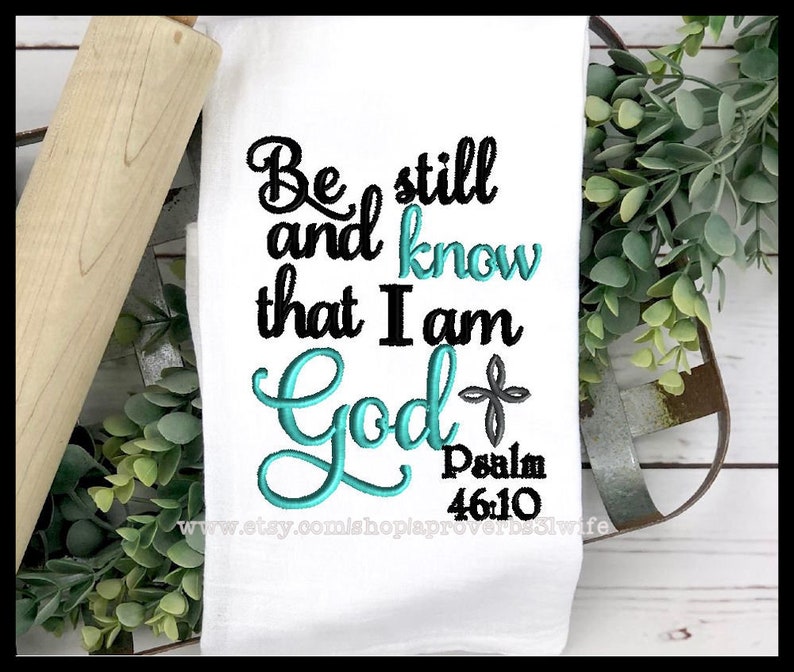 Psalms 46:10 Embroidery Design Be Still and Know That I Am God - Etsy