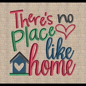 There's no place like home Machine Embroidery Design Home Embroidery Design Mini House Embroidery Design Heart 4 sizes 5x5 6x6 7x7 8x8