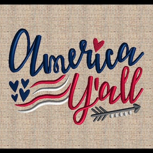 America Y'all Machine Embroidery Design Flag Embroidery Design Heart Embroidery Design 4 sizes 4x6 5x7 6x9 7x10