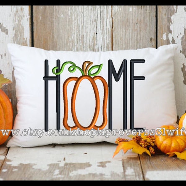 HOME with Pumpkin O Machine Embroidery Design - Farmhouse Embroidery Design - Fall Embroidery Design - 4 Sizes 4x6 5x7 8x6 9x7