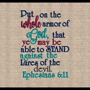 Put on the whole armor of God Machine Embroidery Design Ephesians 6:11 Embroidery Design 4x6 up to 7x9