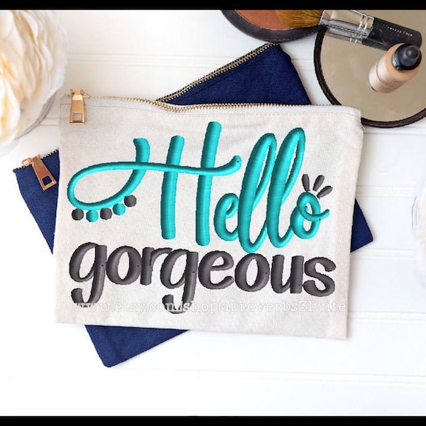 Hello Gorgeous Embroidery Design, 3 Sizes (Digital Download)