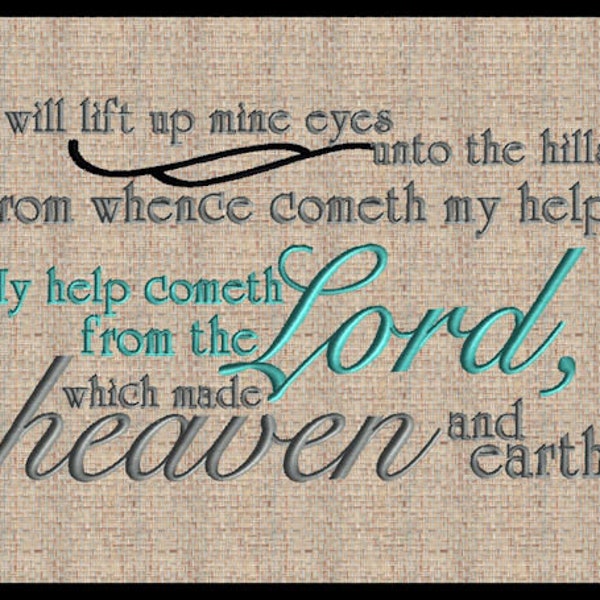 I will lift up mine eyes Psalms 121 machine  embroidery design My help comes from the Lord Scripture Embroidery Design 1 size 6x10