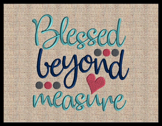 Blessed Beyond Measure Machine Embroidery Design Scripture - Etsy