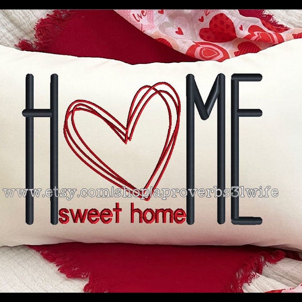 Home sweet home with Heart O Machine Embroidery Design - Valentine Embroidery Design - Farmhouse Decor - 4 sizes  5x7  8x5  9x6  10x7