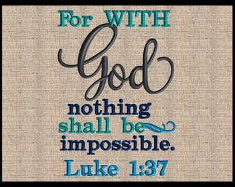 Luke 1:37 Bible Verse Embroidery Design (4x6 5x7 8x6 9x7)