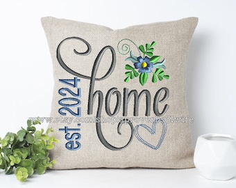 HOME with Est 2024 Machine Embroidery Design - Farmhouse Embroidery - Flower Embroidery Design - 6 sizes 4x4  5x5  6x6  7x7  8x8 9x9