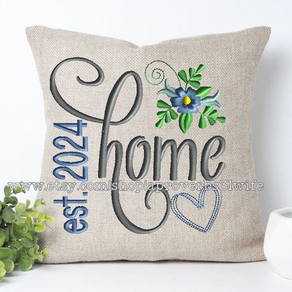 HOME with Est 2024 Machine Embroidery Design - Farmhouse Embroidery - Flower Embroidery Design - 6 sizes 4x4  5x5  6x6  7x7  8x8 9x9