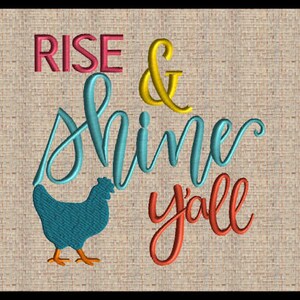 Rise and Shine Y&#39;all Chicken Embroidery Design Machine Dish towel Embroidery Design Farmhouse Embroidery Design 4x4 up to 7x7