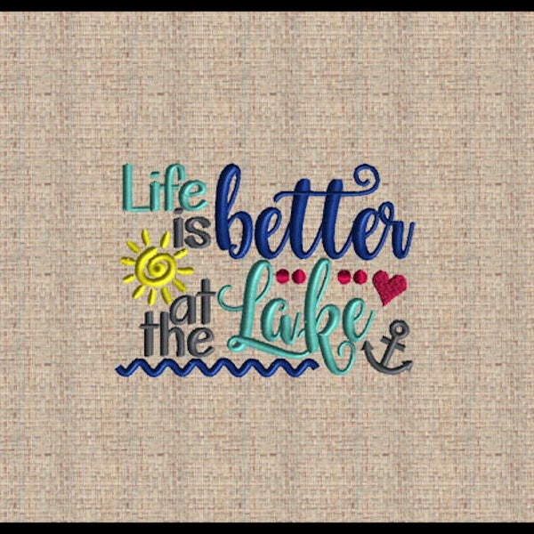 Life is better at the Lake  Embroidery Design Machine Embroidery Design 4x6 5x7