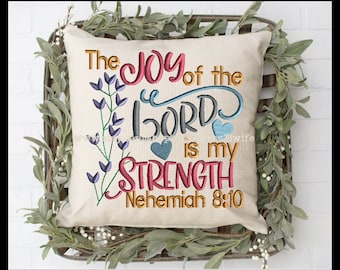 The Joy of the Lord Nehemiah 8:10 bible scripture machine embroidery design - 7 sizes 4x4 5x5 6x6 7x7 8x8 9x9 10x10