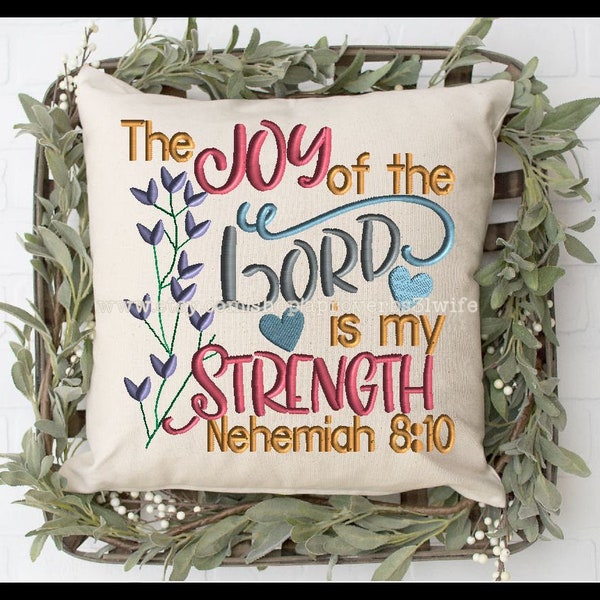 The Joy of the Lord Nehemiah 8:10 bible scripture machine embroidery design - 7 sizes 4x4 5x5 6x6 7x7 8x8 9x9 10x10