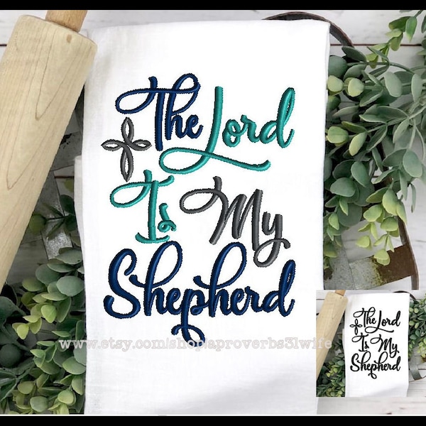 The Lord is my shepherd Psalms 23 Machine Embroidery Design 4x4 4x6 5x7 8x6 7x9