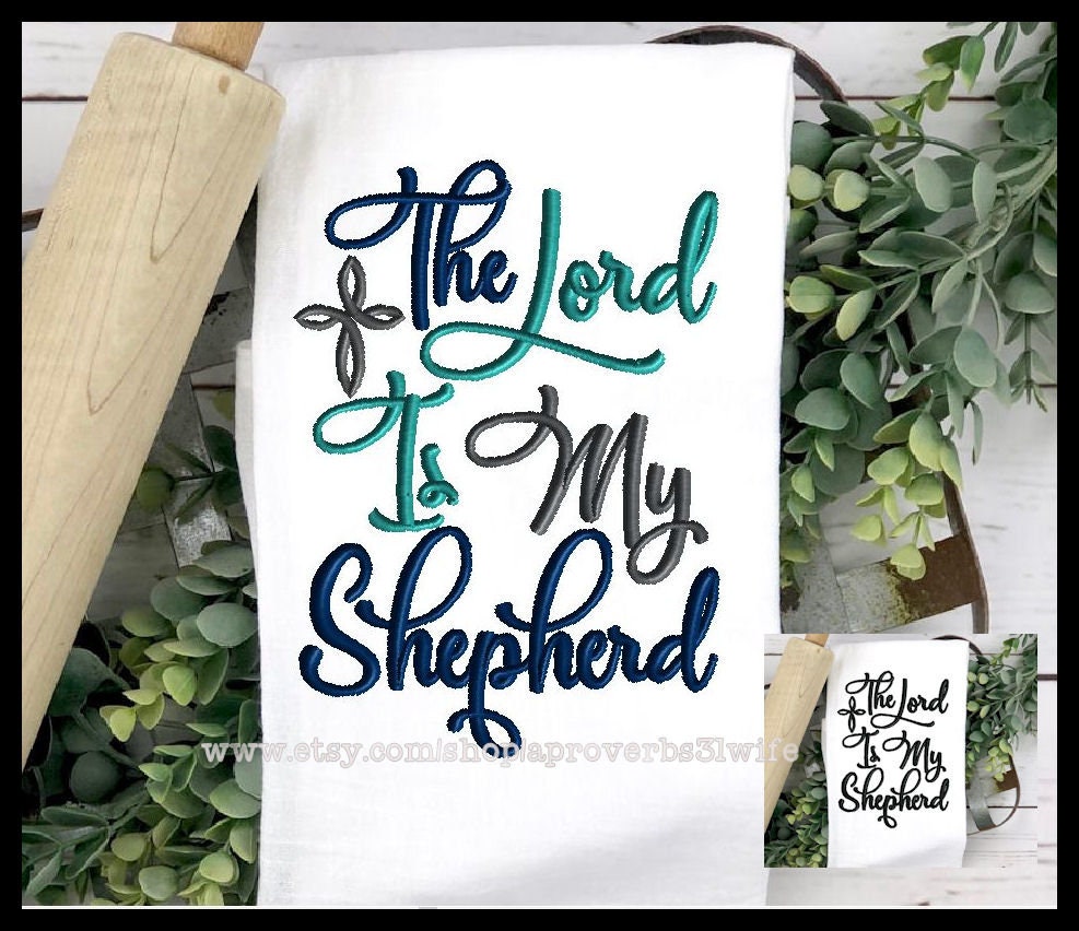 The Lord is my shepherd Psalms 23 Machine Embroidery Design 4x4 4x6 5x7 8x6 7x9