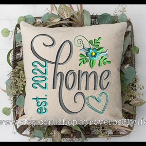 HOME with Est 2022 embroidery design Machine Embroidery Design Farmhouse Embroidery 5 sizes 4x4  5x5  6x6  7x7  8x8