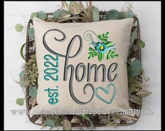 HOME with Est 2022 embroidery design Machine Embroidery Design Farmhouse Embroidery 5 sizes 4x4  5x5  6x6  7x7  8x8