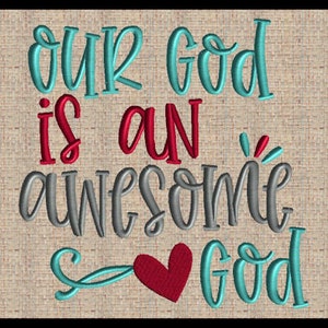 May include: Embroidered design on a beige fabric background. The text reads "Our God is an awesome God" with a red heart in the center.