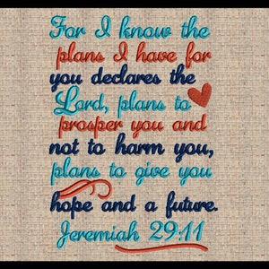 For I know the plans I have for you declares the Lord Jeremiah 29:11 Machine Embroidery Design 3 sizes 5x7  8x6  9x7