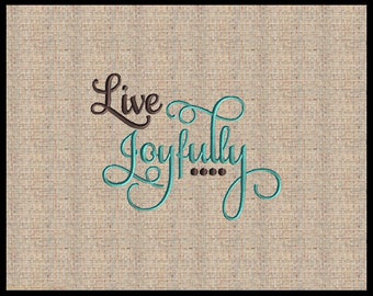 Live Joyfully Ecclesiastes 9:9  Machine Embroidery Design Scripture Embroidery Design Bible Verse  4x4 5x7