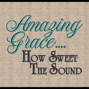 Amazing Grace How Sweet the Sound Embroidery Design  Machine Embroidery Design Bible Scripture Verse Embroidery Design