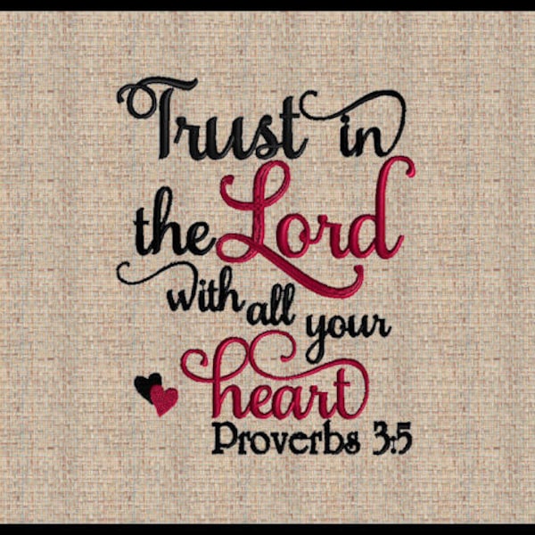 Trust in the Lord with all your heart Proverbs 3:5 Machine Embroidery Design Bible Scripture Verse Embroidery Design 1 Size 8x10