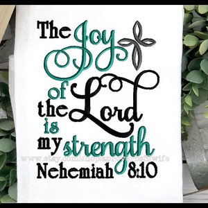 The Joy of the Lord is my Strength Nehemiah 8:10 Embroidery Design Machine Embroidery Design Bible Scripture Verse Embroidery Design 7x9
