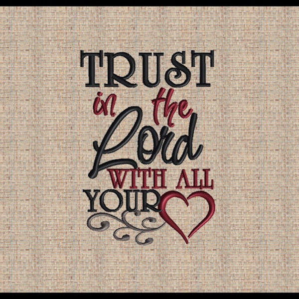 Trust in the Lord with all your heart  Machine Embroidery Design Proverbs 3:5 Embroidery Design Bible Scripture Verse Embroidery Design