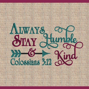 Always Stay Humble and Kind Emboridery Design Machine Embroidery Design Colossians 3 12 Humble and Kind Bible Verse Scripture