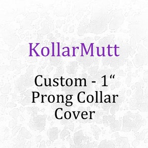 Prong Collar Cover - 1&quot; width