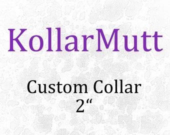 Custom Collar - 2"