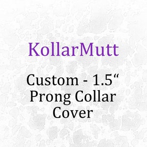 Prong Collar Cover - 1.5&quot; width