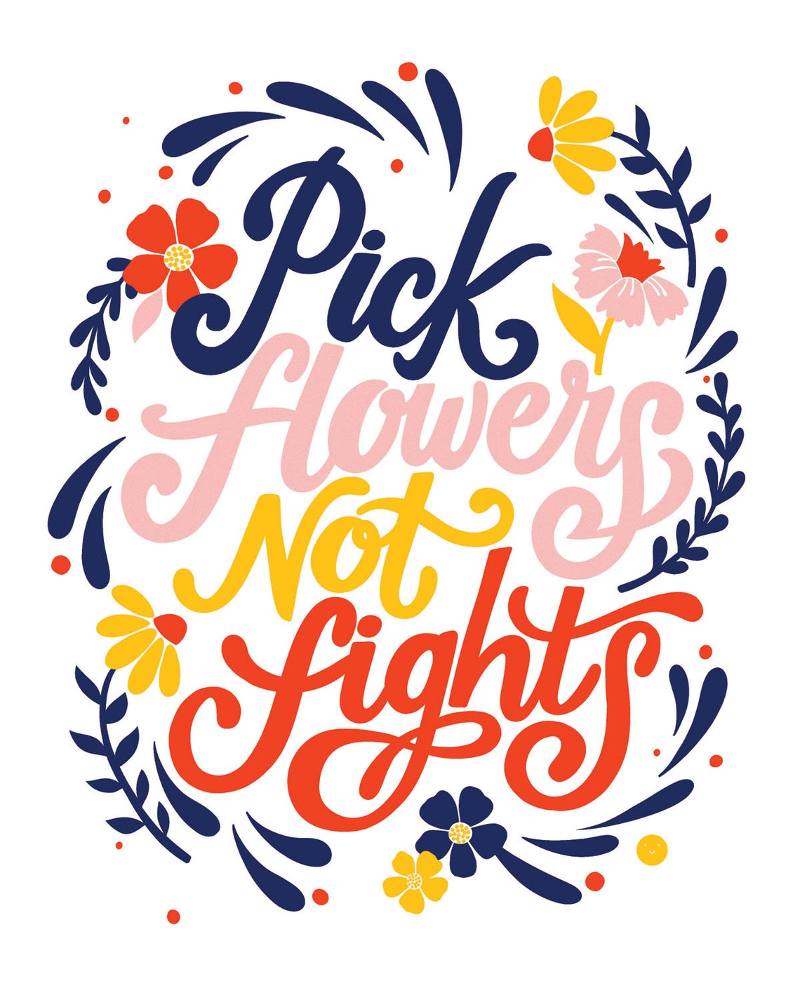 Pick Flowers Not Fights Etsy