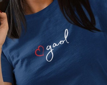 Scottish Gaelic &quot;Love&quot; T Shirt, Gaidhlig, Scotland, Unisex - Men and Women&#39;s Tee, Gaol