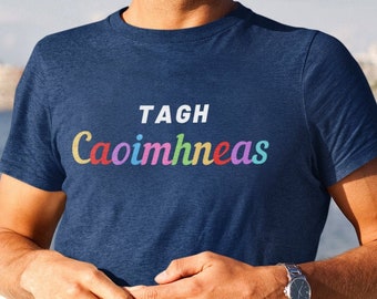 Scottish Gaelic &quot;Choose Kindness&quot; T Shirt, Gaidhlig, Scottish, Unisex - Men and Women&#39;s Tee, Tagh Caoimhneas