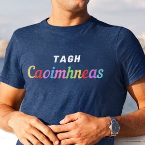 Scottish Gaelic &quot;Choose Kindness&quot; T Shirt, Gaidhlig, Scottish, Unisex - Men and Women&#39;s Tee, Tagh Caoimhneas