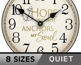 Hope in Christ Anchors My Soul Wall clock, SILENT mechanism, Comes in 8 sizes