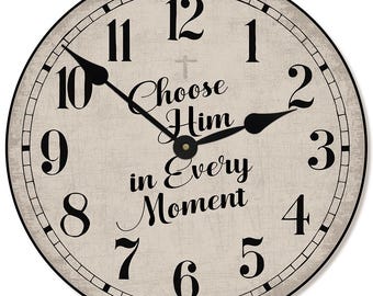 Choose Him Wall Clock, 8 sizes to choose, Made in USA, Lifetime Warranty, Very QUIET,