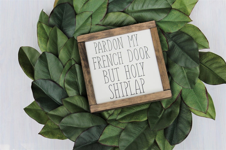 Pardon My French Door But Holy Shiplap Wood Sign Shiplap Signs Rae Dunn Inspired Fixer Upper Decor Shiplap Wall Decor Coffee Bar Decor
