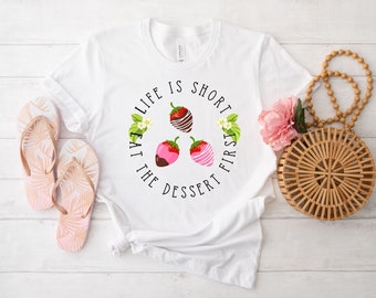 Strawberry Lover Shirt, Dessert Lover T-Shirt, Berry Good Tee, Life Is Short Eat The Dessert Shirt, Berry Lover Tee, Strawberry Lover Gift