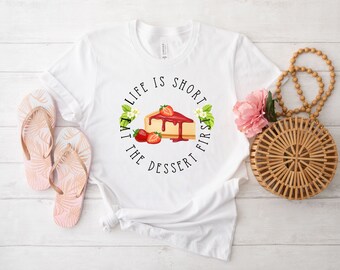 Strawberry Lover Tee, Dessert Lover Shirt, Berry Good T-Shirt, Life Is Short Eat The Dessert Shirt, Berry Lover Tee, Strawberry Lover Tee