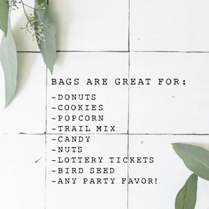 May include: White tile background with green eucalyptus leaves. Text reads: "BAGS ARE GREAT FOR:" followed by a list of items including donuts, cookies, popcorn, trail mix, candy, nuts, lottery tickets, bird seed, and any party favor.