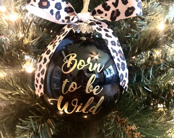 Born to be Wild Glass Ornament