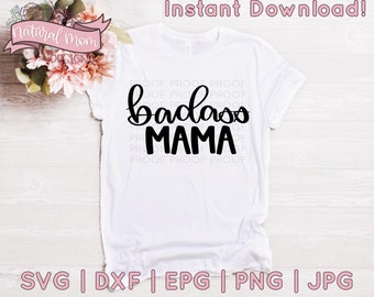 Badass Mama SVG, DFX Cut File for Cricut and Cameo | Eps Png Pdf for Crafters | Printable
