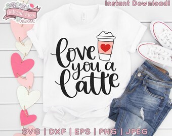 Love You a Latte, Valentine's Day | Digital Download, SVG PNG DXF jpeg eps for Crafters - Vinyl Decals, Printable Stickers