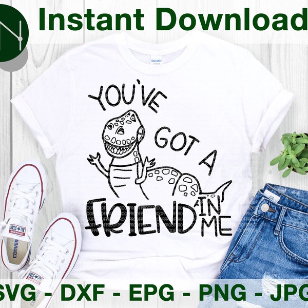 You've Got a Friend in Me | Rex Inspired SVG, DFX Cut File for Cricut and Cameo | Eps Png Pdf for Crafters | Printable