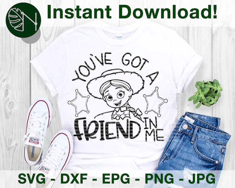 You've Got a Friend in Me | Jessie Inspired SVG, DFX Cut File for Cricut and Cameo | Eps Png Pdf for Crafters | Printable image 1