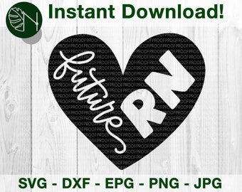 Future RN, Nursing Student  Digital Download, SVG, Png, DXF, jpeg, eps - for Crafters, Vinyl Decals, Printable Stickers